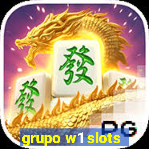 grupo w1 slots